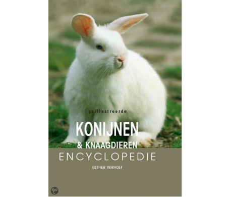 Konijnen en knaagdieren encyclopedie Konijnen en knaagdieren encyclopedie
